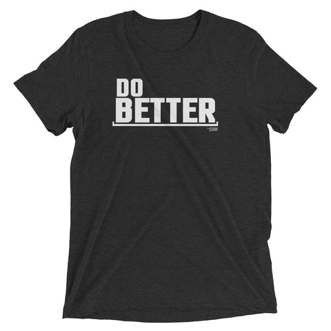 Do Better!